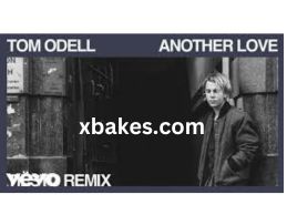 Tom Odell - Another Love - xbakes