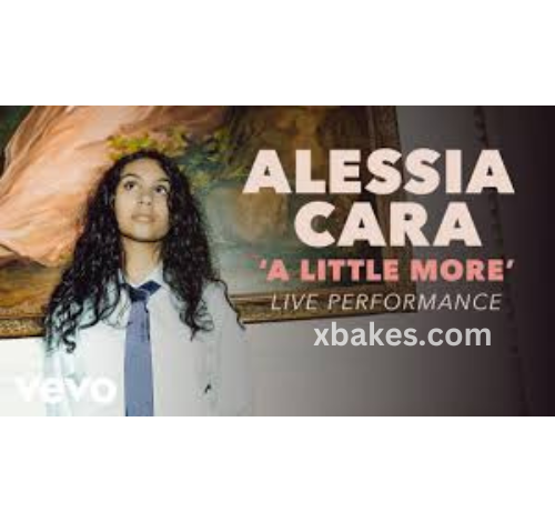 Alessia Cara – A Little More
