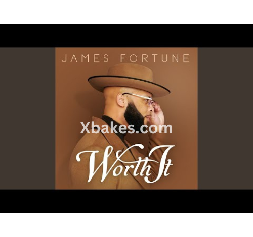 James Fortune – Worth It 